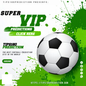 tips180prediction: best prediction site for your sure 2 odds and 180 tips
